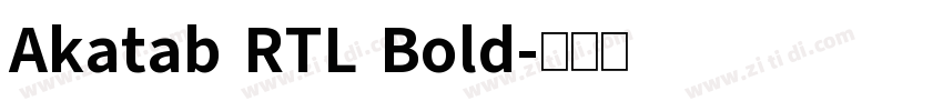 Akatab RTL Bold字体转换